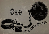 Old Ball And Chain - 2656