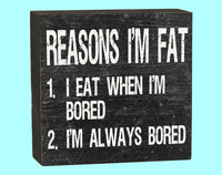 Reasons Im Fat Box - 10179